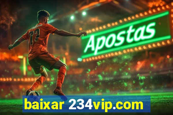 baixar 234vip.com